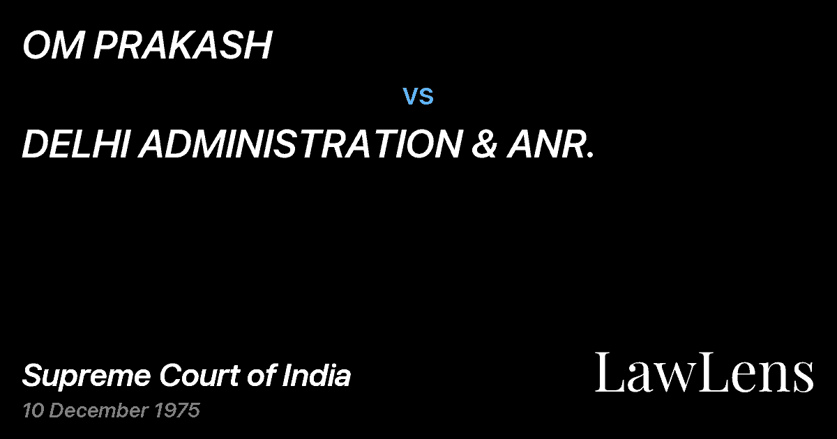 Preview image for OM PRAKASH vs. DELHI ADMINISTRATION & ANR.