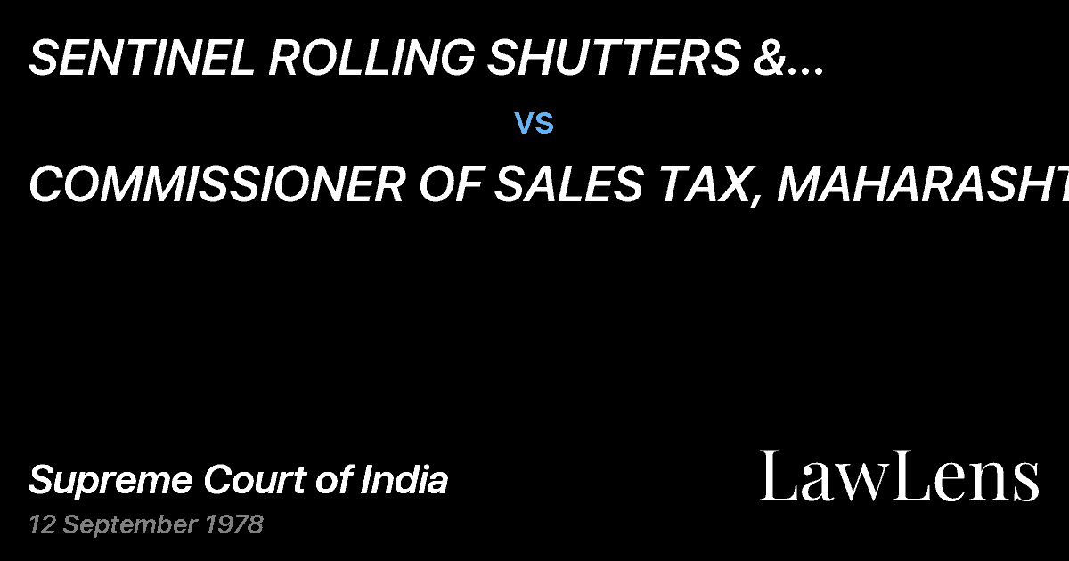 Preview image for SENTINEL ROLLING SHUTTERS & ENGINEERING CO. (P) LTD. vs. COMMISSIONER OF SALES TAX, MAHARASHTRA