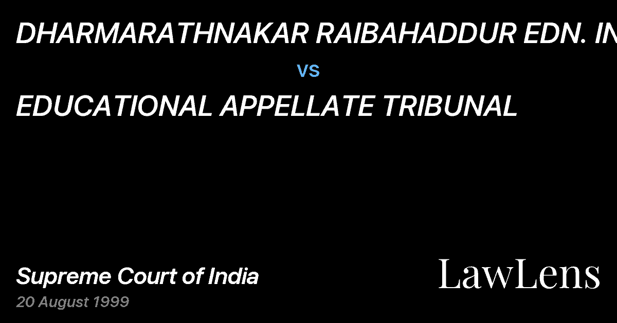 Preview image for DHARMARATHNAKAR RAIBAHADDUR EDN. INSTN. vs. EDUCATIONAL APPELLATE TRIBUNAL