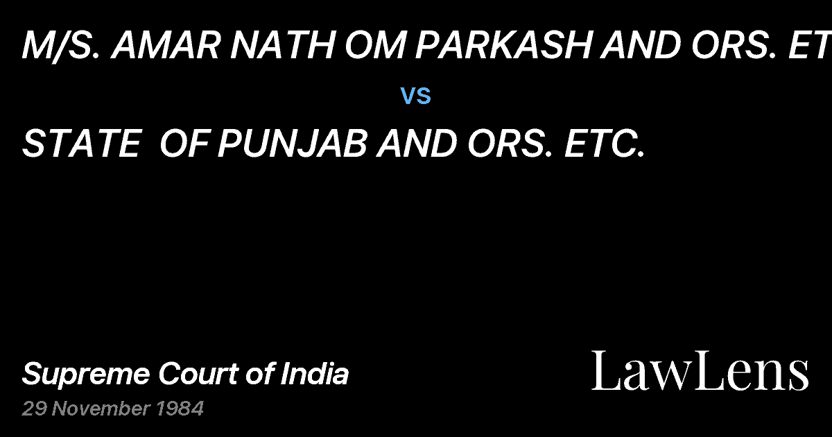 Preview image for M/S. AMAR NATH OM PARKASH AND ORS. ETC vs. STATE  OF PUNJAB AND ORS. ETC.