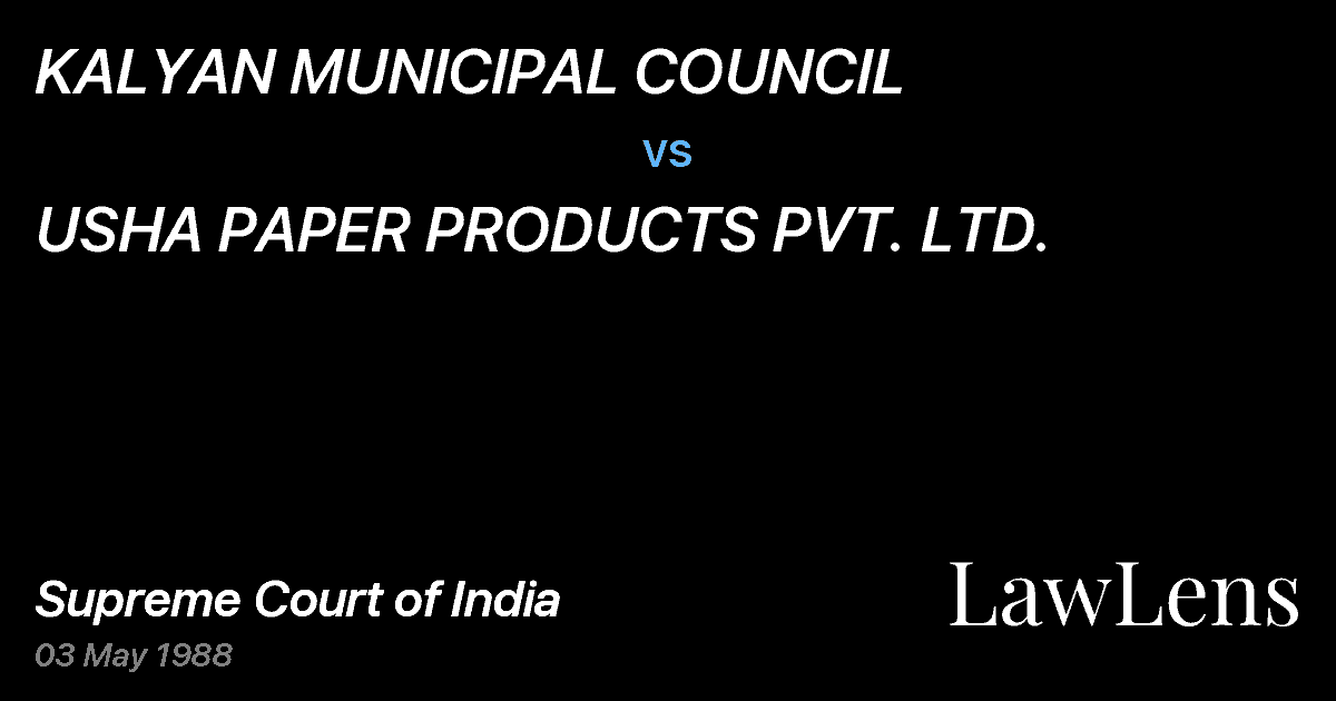 Preview image for KALYAN MUNICIPAL COUNCIL vs. USHA PAPER PRODUCTS PVT. LTD.
