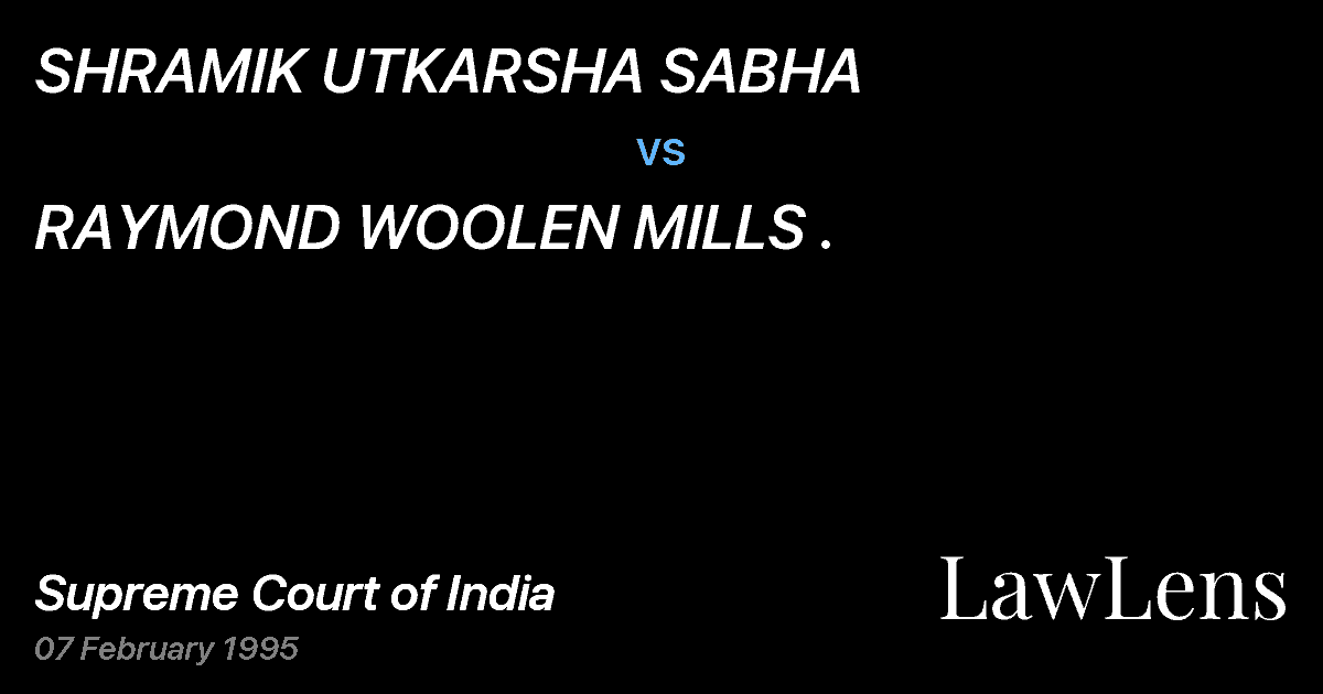 Preview image for SHRAMIK UTKARSHA SABHA vs. RAYMOND WOOLEN MILLS .