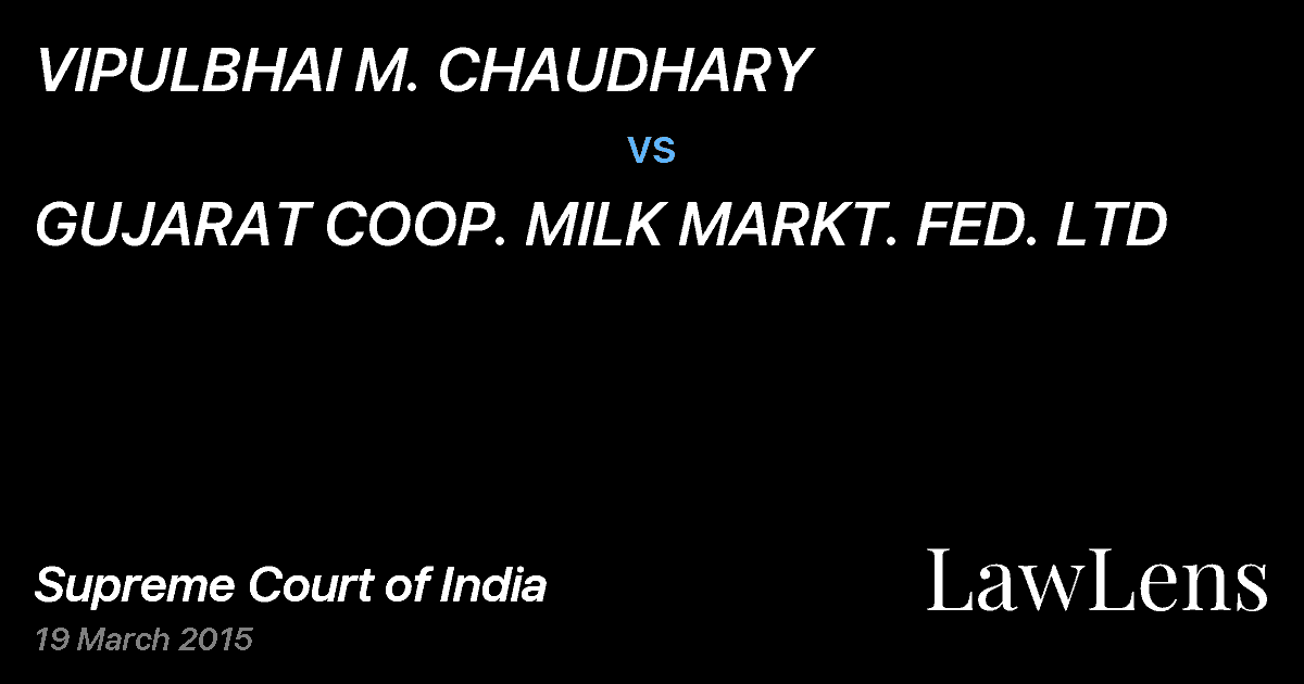 Preview image for VIPULBHAI M. CHAUDHARY vs. GUJARAT COOP. MILK MARKT. FED. LTD