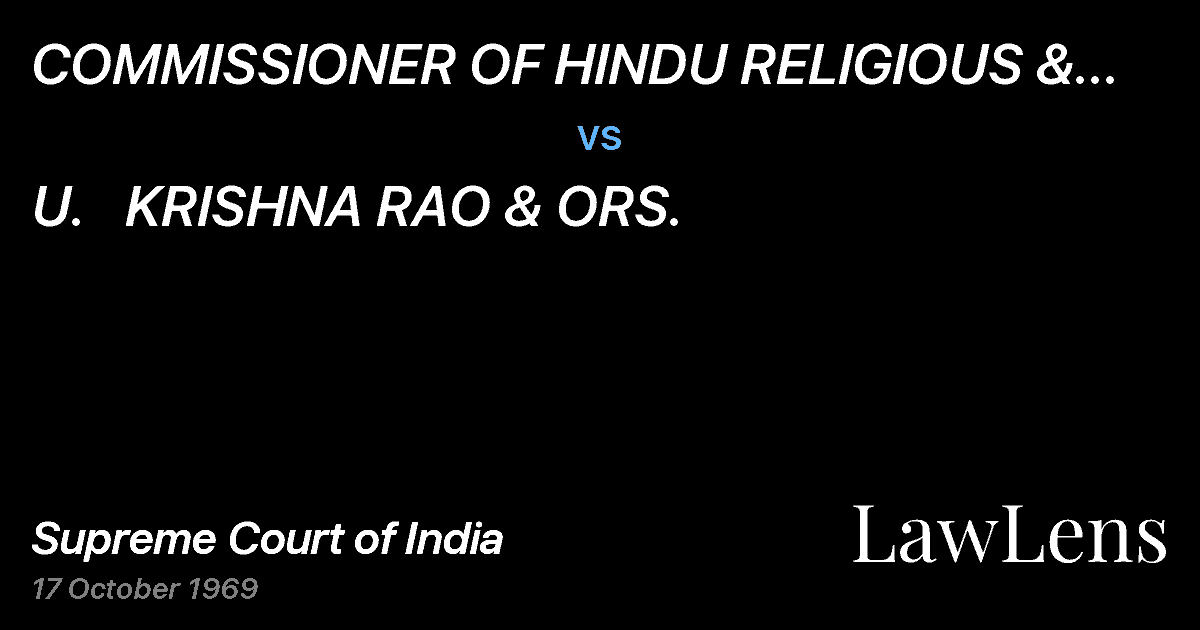 Preview image for COMMISSIONER OF HINDU RELIGIOUS & CHARITABLEENDOWMENTS.	 M vs. U.   KRISHNA RAO & ORS.