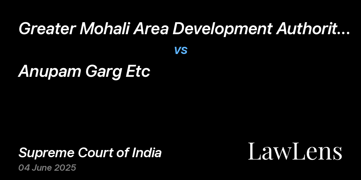 Preview image for Greater Mohali Area Development Authority (Gmada) vs. Anupam Garg Etc