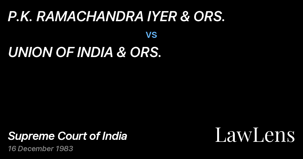 Preview image for P.K. RAMACHANDRA IYER & ORS. vs. UNION OF INDIA & ORS.