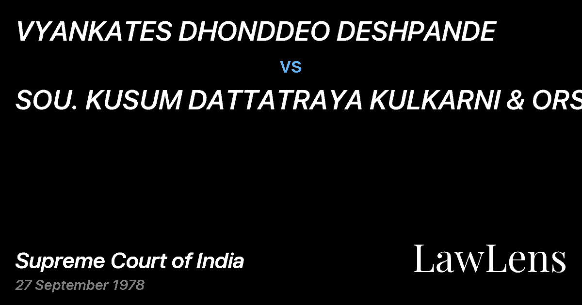 Preview image for VYANKATES DHONDDEO DESHPANDE vs. SOU. KUSUM DATTATRAYA KULKARNI & ORS.
