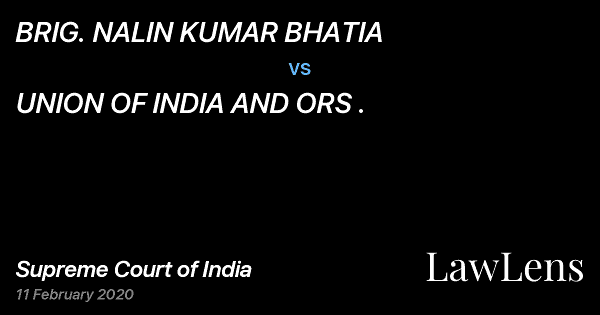 Preview image for BRIG. NALIN KUMAR BHATIA vs. UNION OF INDIA AND ORS .