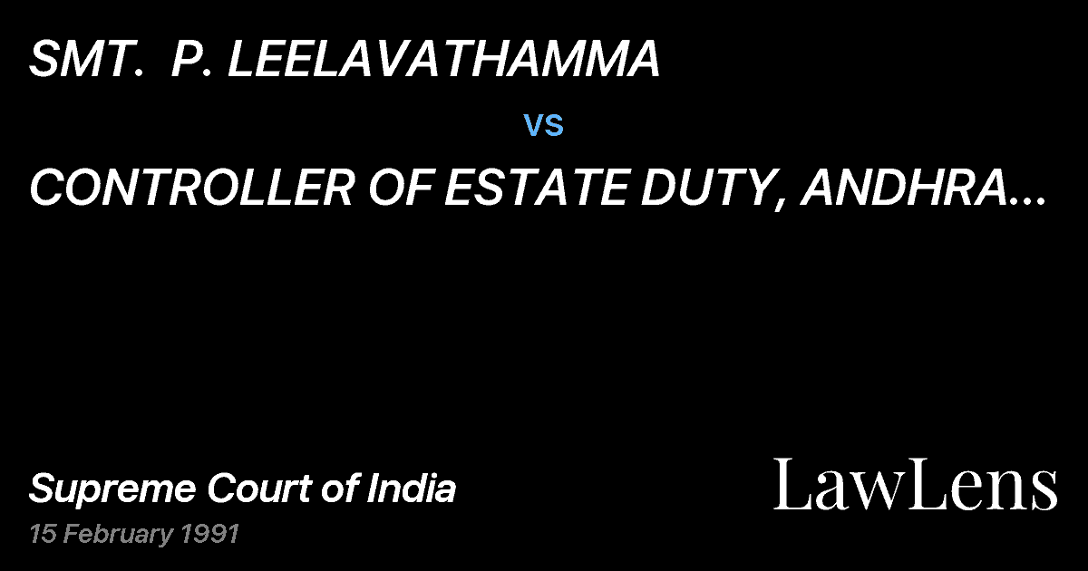 Preview image for SMT.  P. LEELAVATHAMMA vs. CONTROLLER OF ESTATE DUTY, ANDHRA PRADESH,HYDERABAD