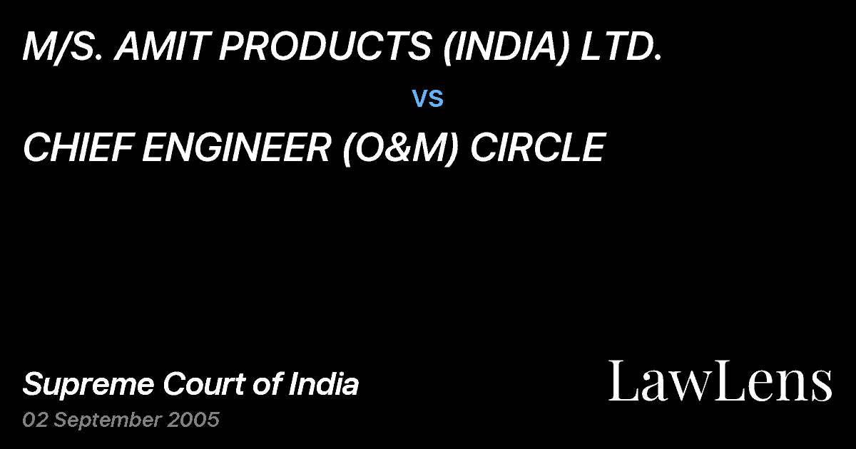Preview image for M/S. AMIT PRODUCTS (INDIA) LTD. vs. CHIEF ENGINEER (O&M) CIRCLE