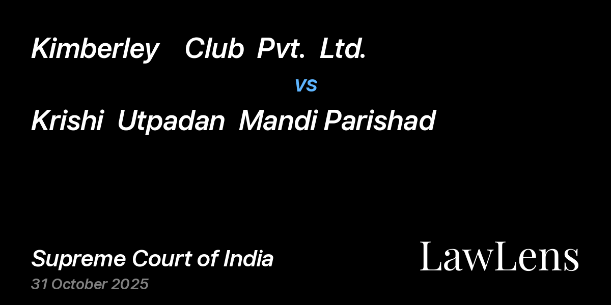 Preview image for Kimberley    Club  Pvt.  Ltd. vs. Krishi  Utpadan  Mandi Parishad