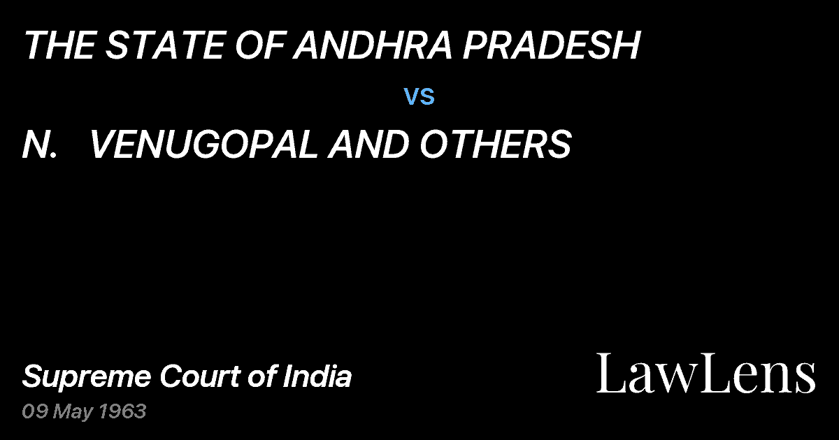 Preview image for THE STATE OF ANDHRA PRADESH vs. N.   VENUGOPAL AND OTHERS