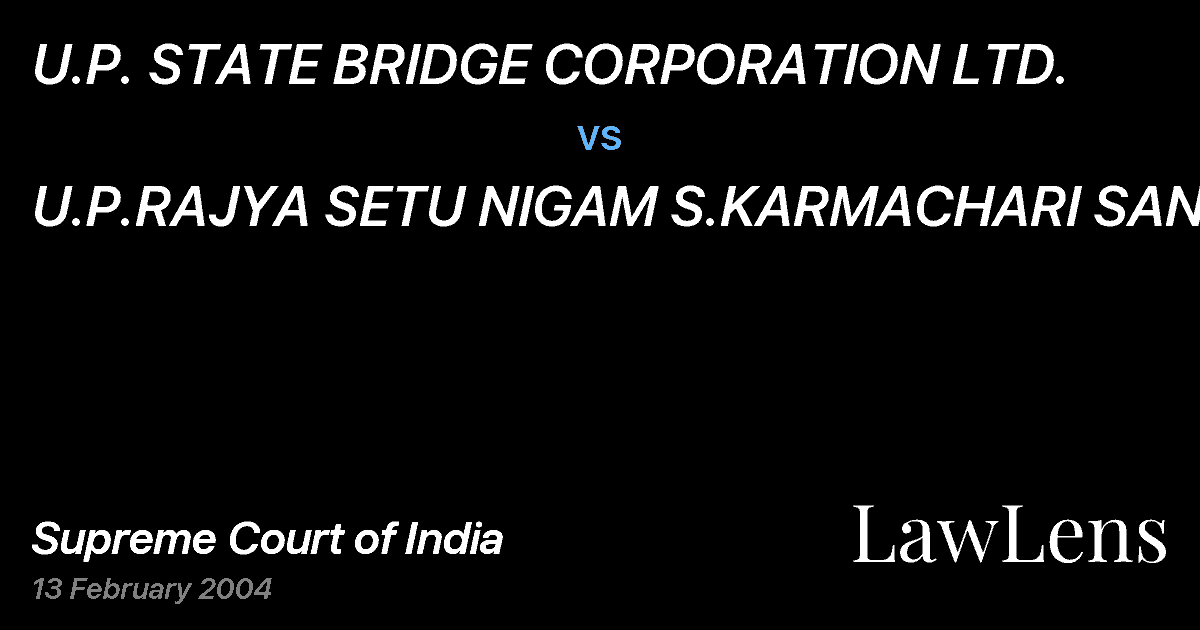 Preview image for U.P. STATE BRIDGE CORPORATION LTD. vs. U.P.RAJYA SETU NIGAM S.KARMACHARI SANGH