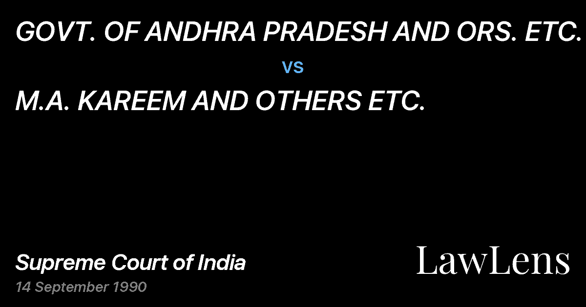 Preview image for GOVT. OF ANDHRA PRADESH AND ORS. ETC. vs. M.A. KAREEM AND OTHERS ETC.