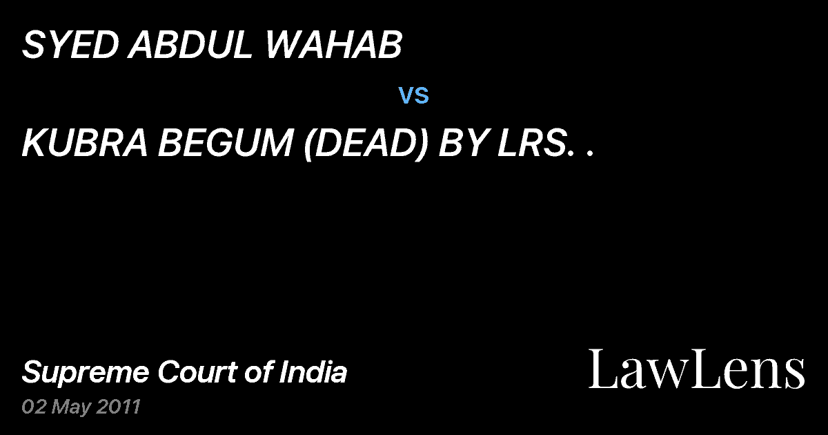 Preview image for SYED ABDUL WAHAB vs. KUBRA BEGUM (DEAD) BY LRS. .