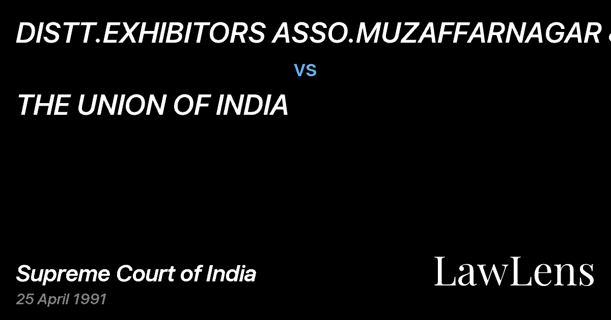 Preview image for DISTT.EXHIBITORS ASSO.MUZAFFARNAGAR &ORS vs. THE UNION OF INDIA