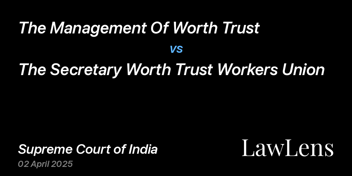 Preview image for The Management Of Worth Trust vs. The Secretary Worth Trust Workers Union
