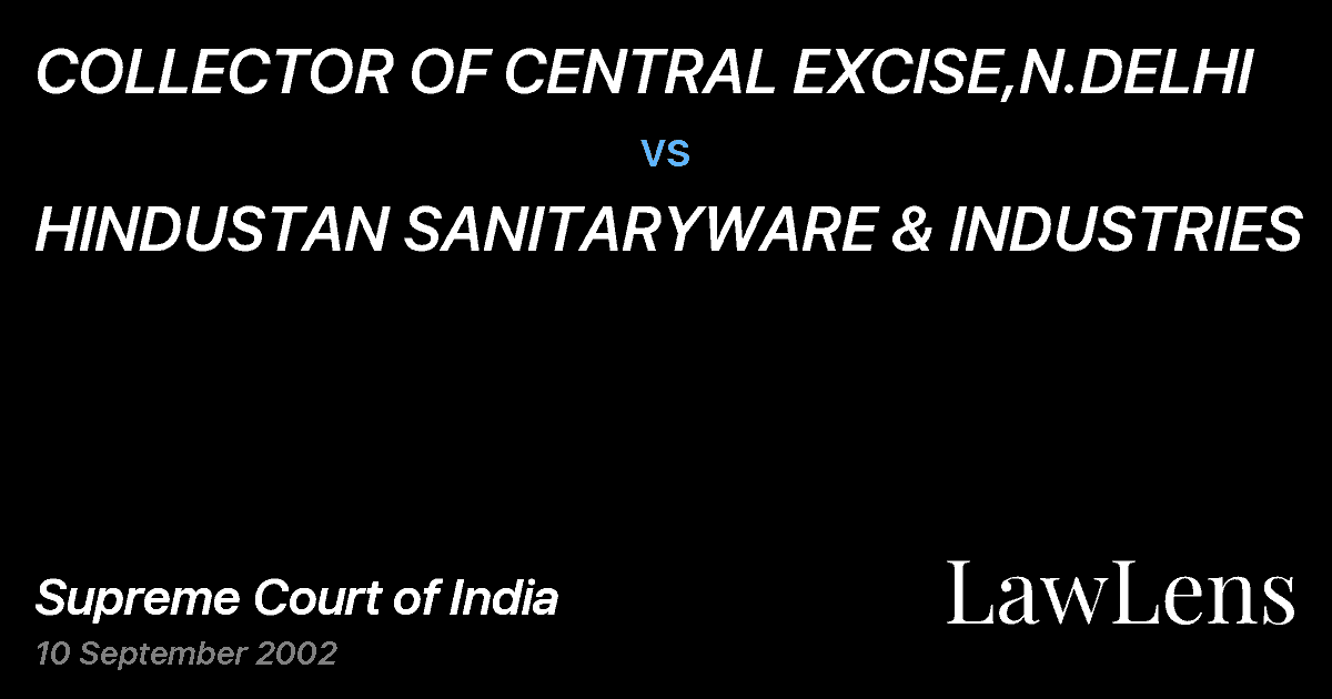 Preview image for COLLECTOR OF CENTRAL EXCISE,N.DELHI vs. HINDUSTAN SANITARYWARE & INDUSTRIES