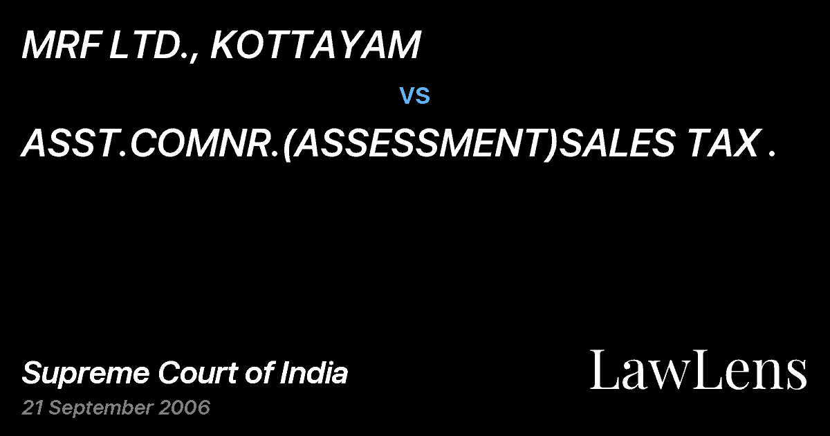 Preview image for MRF LTD., KOTTAYAM vs. ASST.COMNR.(ASSESSMENT)SALES TAX .