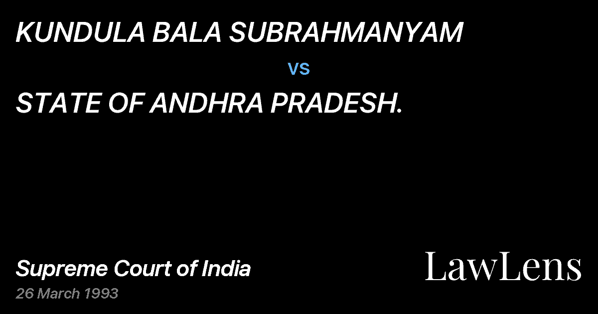 Preview image for KUNDULA BALA SUBRAHMANYAM vs. STATE OF ANDHRA PRADESH.