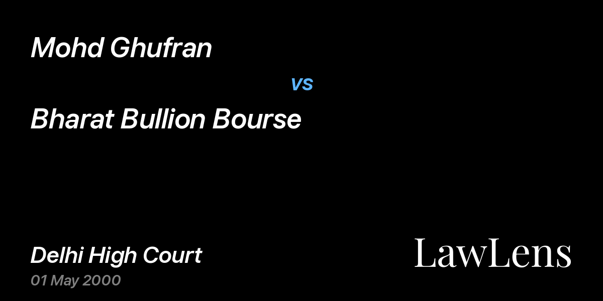 Preview image for Mohd Ghufran vs. Bharat Bullion Bourse