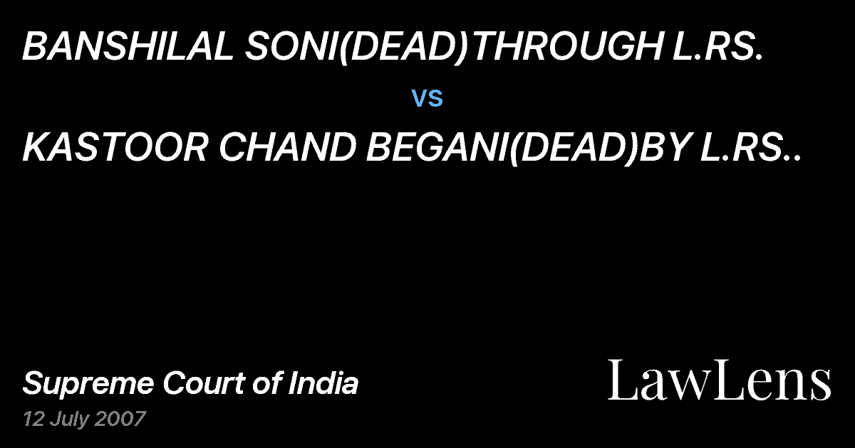 Preview image for BANSHILAL SONI(DEAD)THROUGH L.RS. vs. KASTOOR CHAND BEGANI(DEAD)BY L.RS..