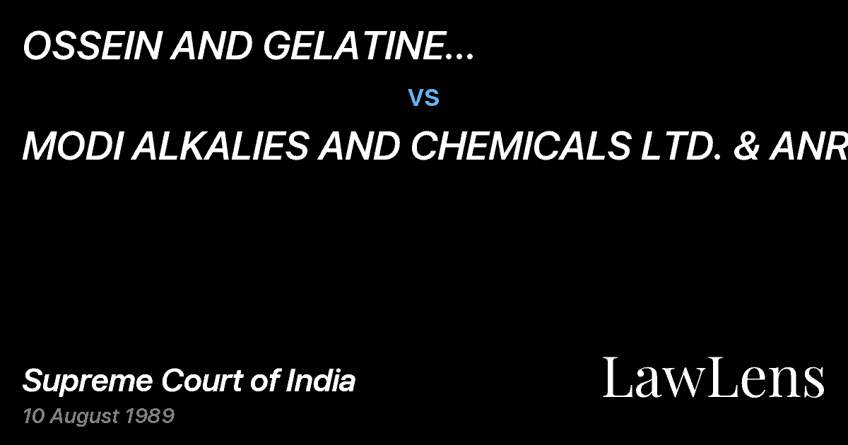 Preview image for OSSEIN AND GELATINE MANUFACTURERS'ASSOCIATION OF INDIA vs. MODI ALKALIES AND CHEMICALS LTD. & ANR.