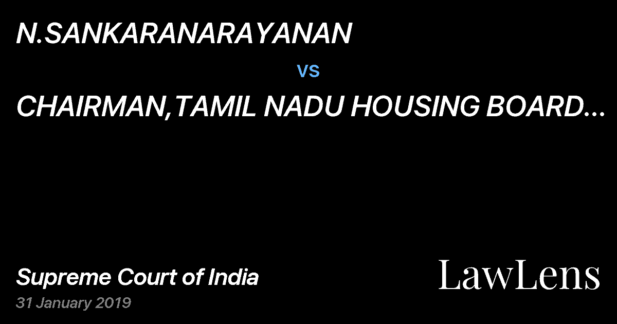 Preview image for N.SANKARANARAYANAN vs. CHAIRMAN,TAMIL NADU HOUSING BOARD AND ORS.