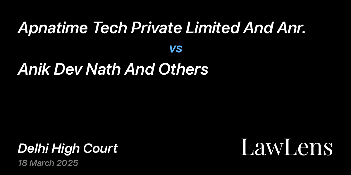 Preview image for Apnatime Tech Private Limited And Anr. vs. Anik Dev Nath And Others
