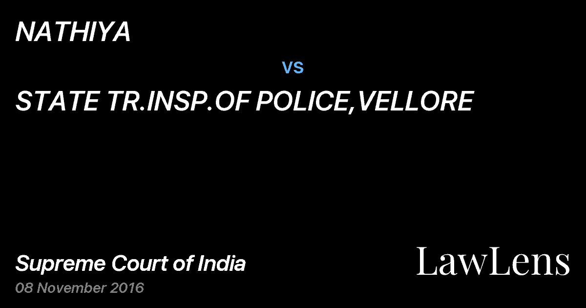 Preview image for NATHIYA vs. STATE TR.INSP.OF POLICE,VELLORE