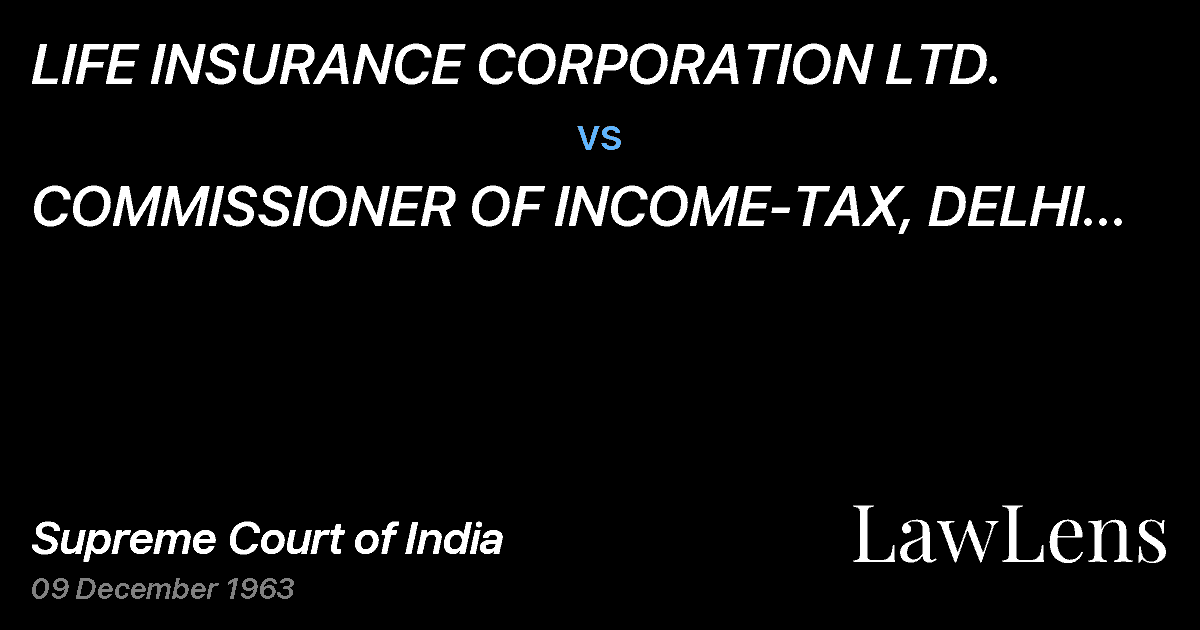 Preview image for LIFE INSURANCE CORPORATION LTD. vs. COMMISSIONER OF INCOME-TAX, DELHI &RAJASTHAN