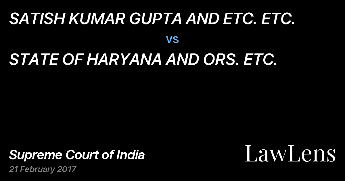 Preview image for SATISH KUMAR GUPTA AND ETC. ETC. vs. STATE OF HARYANA AND ORS. ETC.