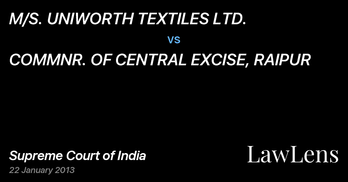 Preview image for M/S. UNIWORTH TEXTILES LTD. vs. COMMNR. OF CENTRAL EXCISE, RAIPUR