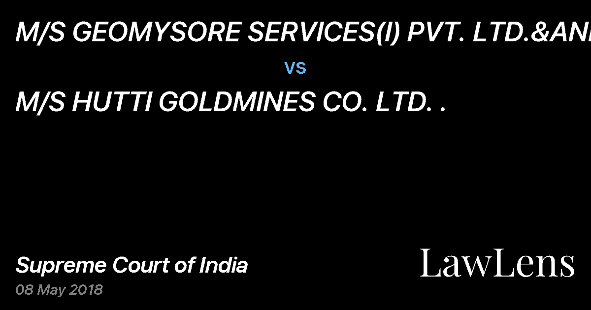 Preview image for M/S GEOMYSORE SERVICES(I) PVT. LTD.&ANR. vs. M/S HUTTI GOLDMINES CO. LTD. .