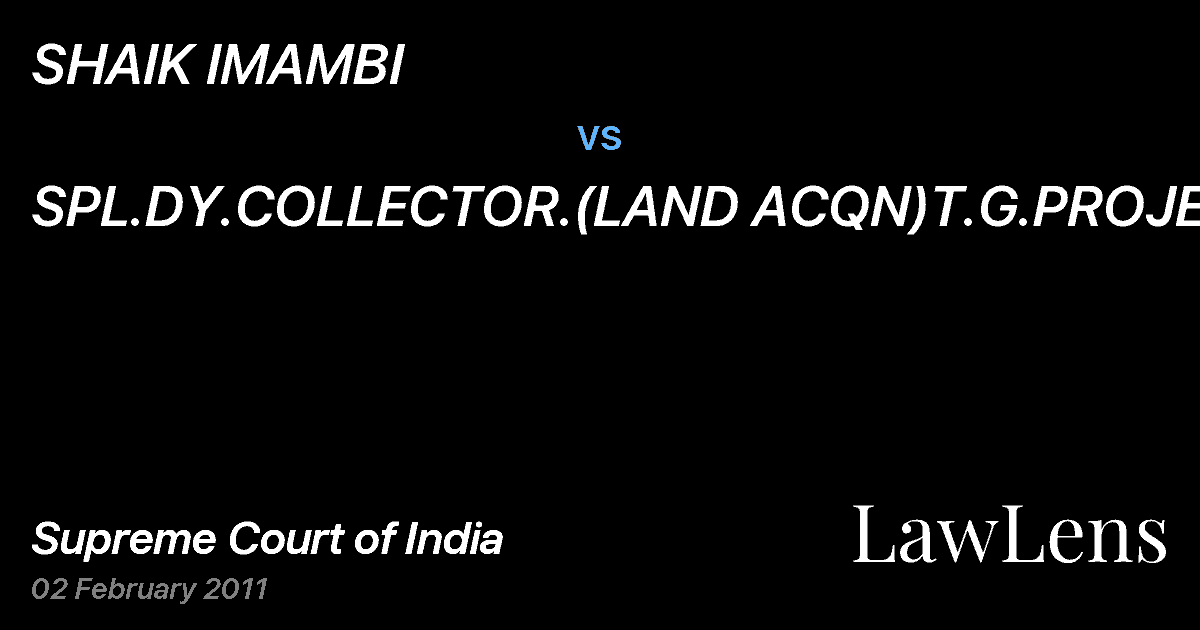Preview image for SHAIK IMAMBI vs. SPL.DY.COLLECTOR.(LAND ACQN)T.G.PROJECT