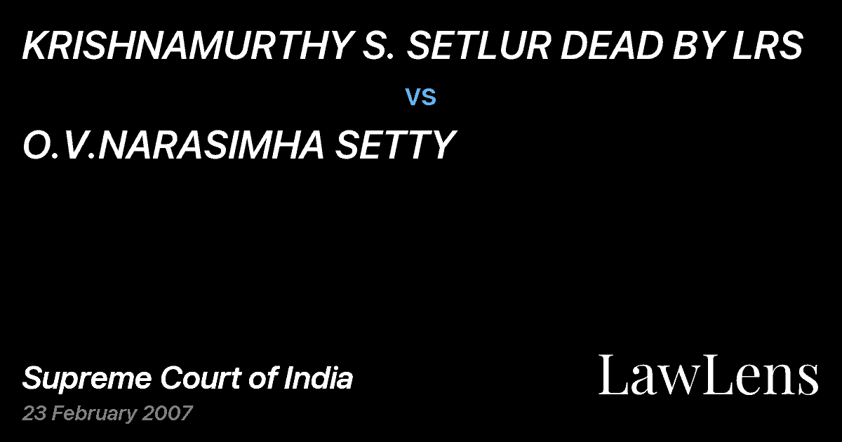 Preview image for KRISHNAMURTHY S. SETLUR DEAD BY LRS vs. O.V.NARASIMHA SETTY