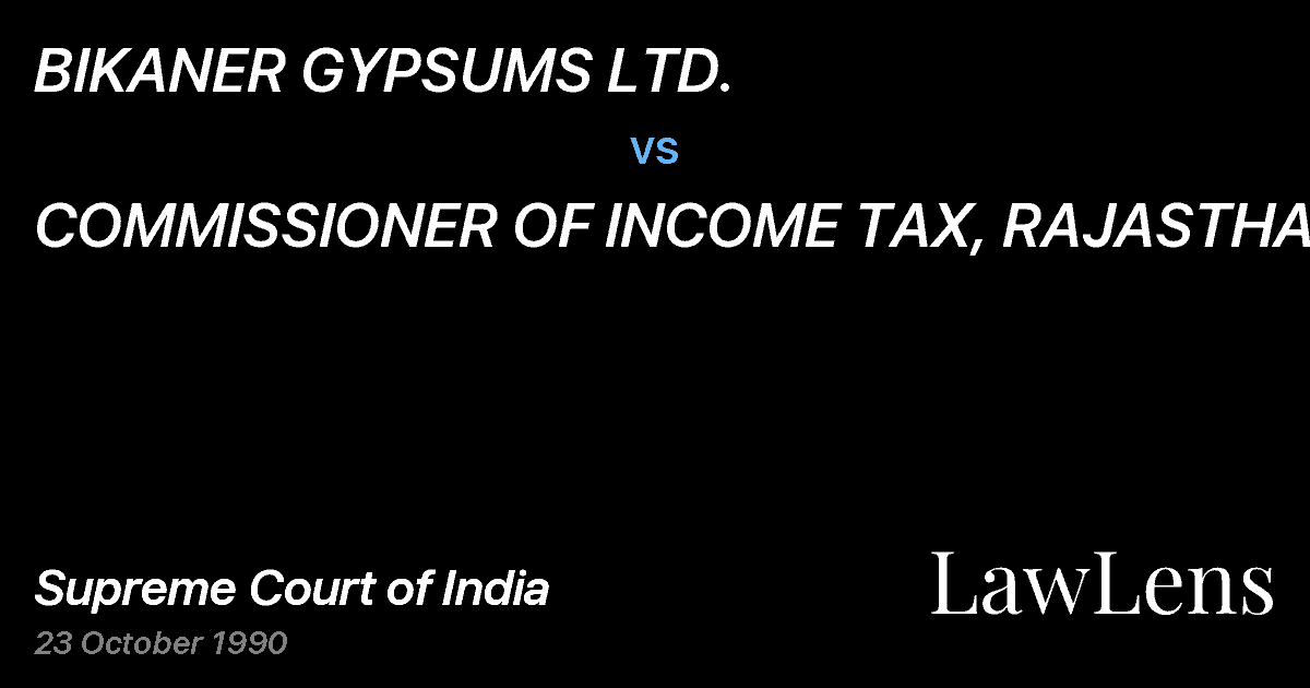 Preview image for BIKANER GYPSUMS LTD. vs. COMMISSIONER OF INCOME TAX, RAJASTHAN