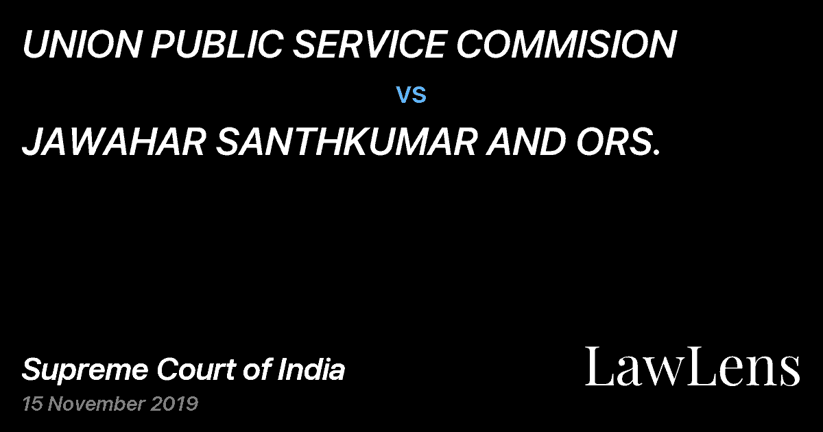 Preview image for UNION PUBLIC SERVICE COMMISION vs. JAWAHAR SANTHKUMAR AND ORS.