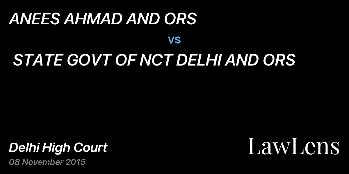 Preview image for ANEES AHMAD AND ORS  vs.  STATE GOVT OF NCT DELHI AND ORS