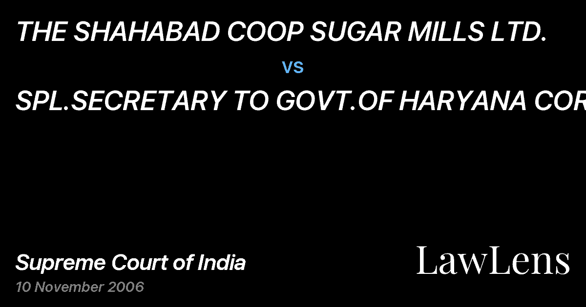 Preview image for THE SHAHABAD COOP SUGAR MILLS LTD. vs. SPL.SECRETARY TO GOVT.OF HARYANA COR&ORS