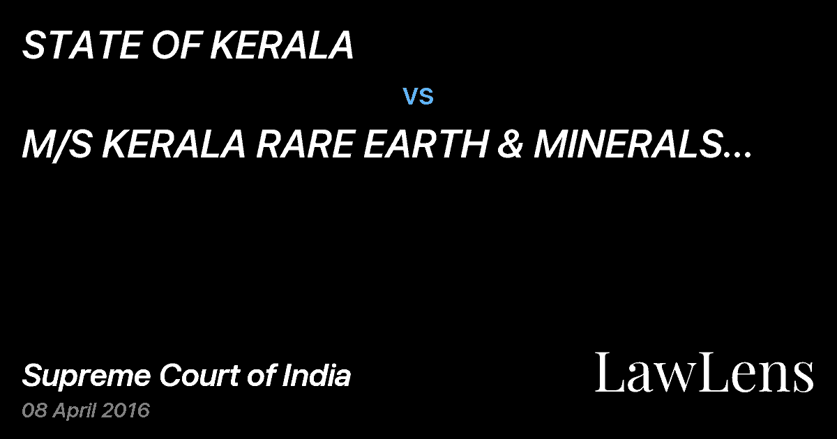 Preview image for STATE OF KERALA vs. M/S KERALA RARE EARTH & MINERALS LIMITED .