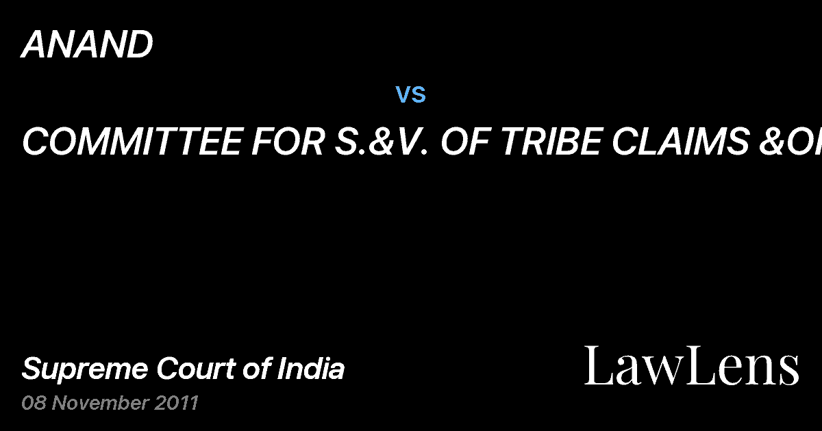 Preview image for ANAND vs. COMMITTEE FOR S.&V. OF TRIBE CLAIMS &ORS