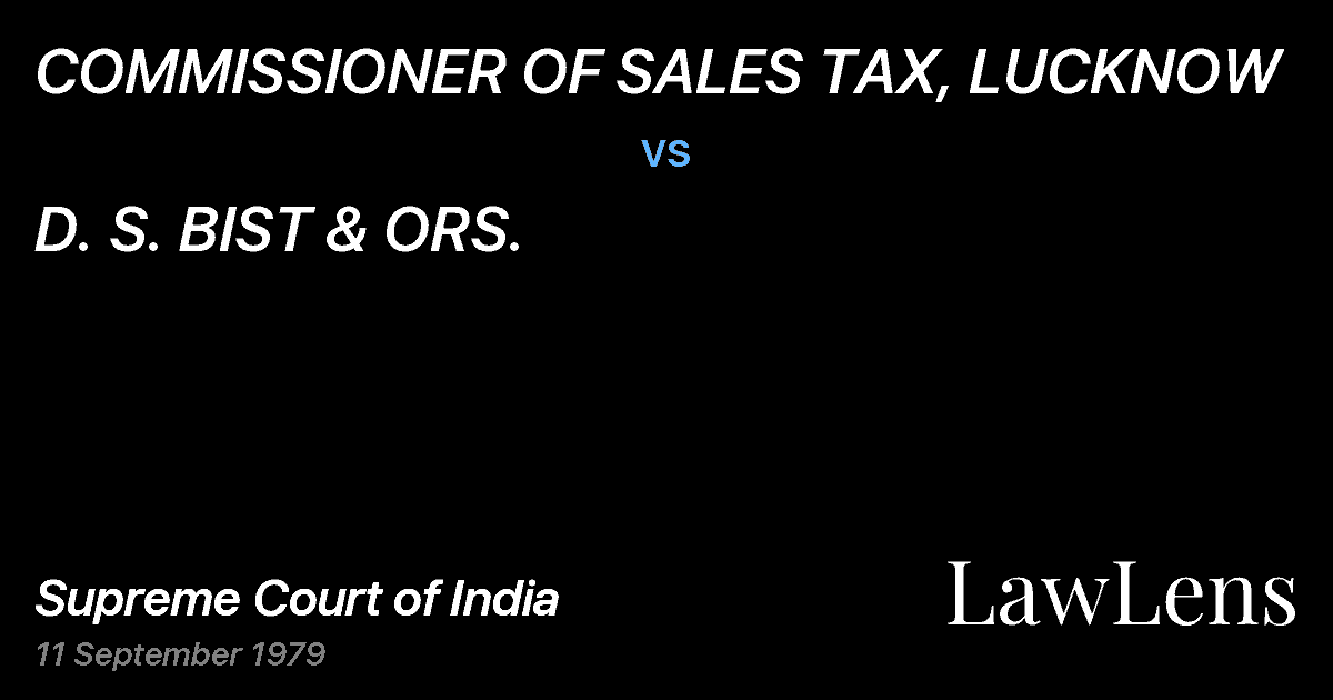 Preview image for COMMISSIONER OF SALES TAX, LUCKNOW vs. D. S. BIST & ORS.