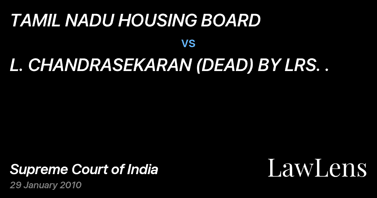 Preview image for TAMIL NADU HOUSING BOARD vs. L. CHANDRASEKARAN (DEAD) BY LRS. .