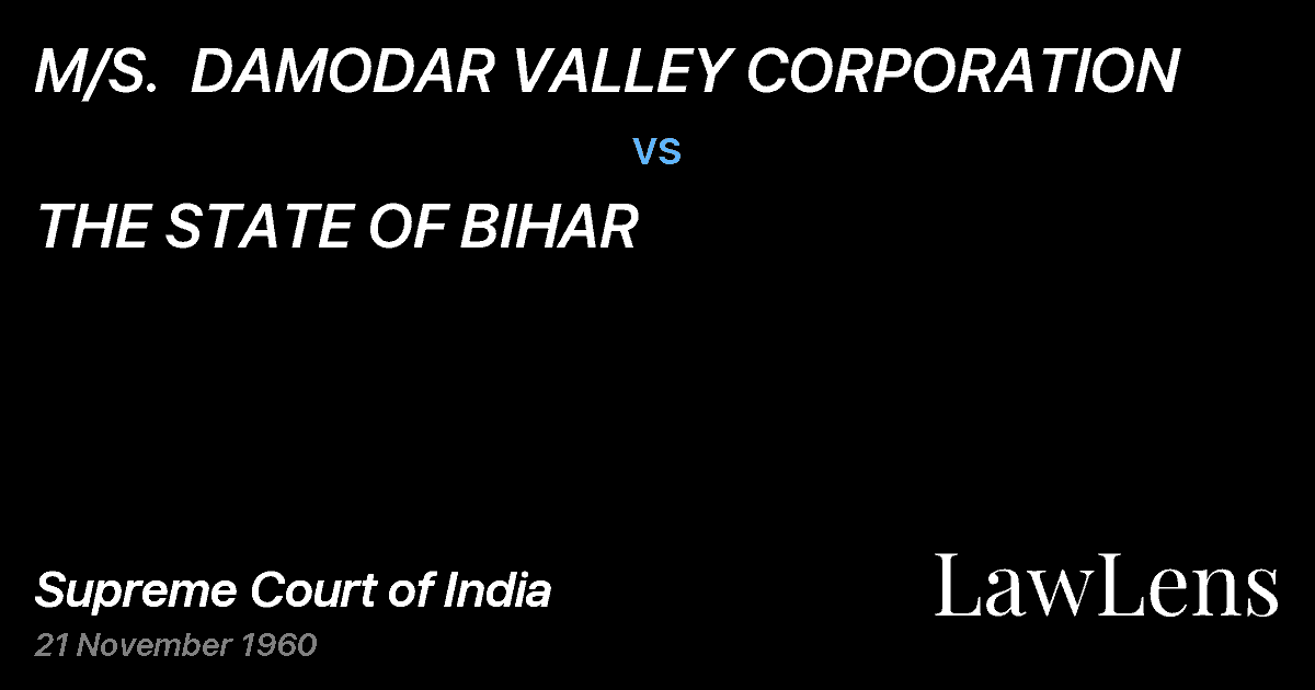 Preview image for M/S.  DAMODAR VALLEY CORPORATION vs. THE STATE OF BIHAR