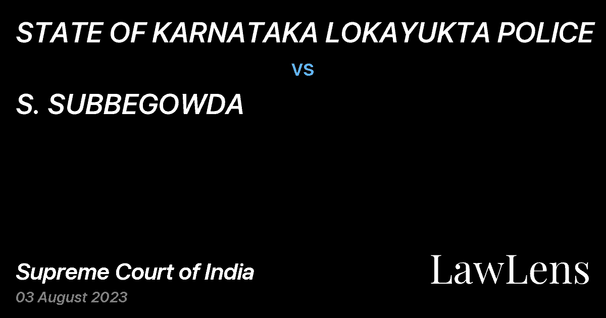 Preview image for STATE OF KARNATAKA LOKAYUKTA POLICE vs. S. SUBBEGOWDA