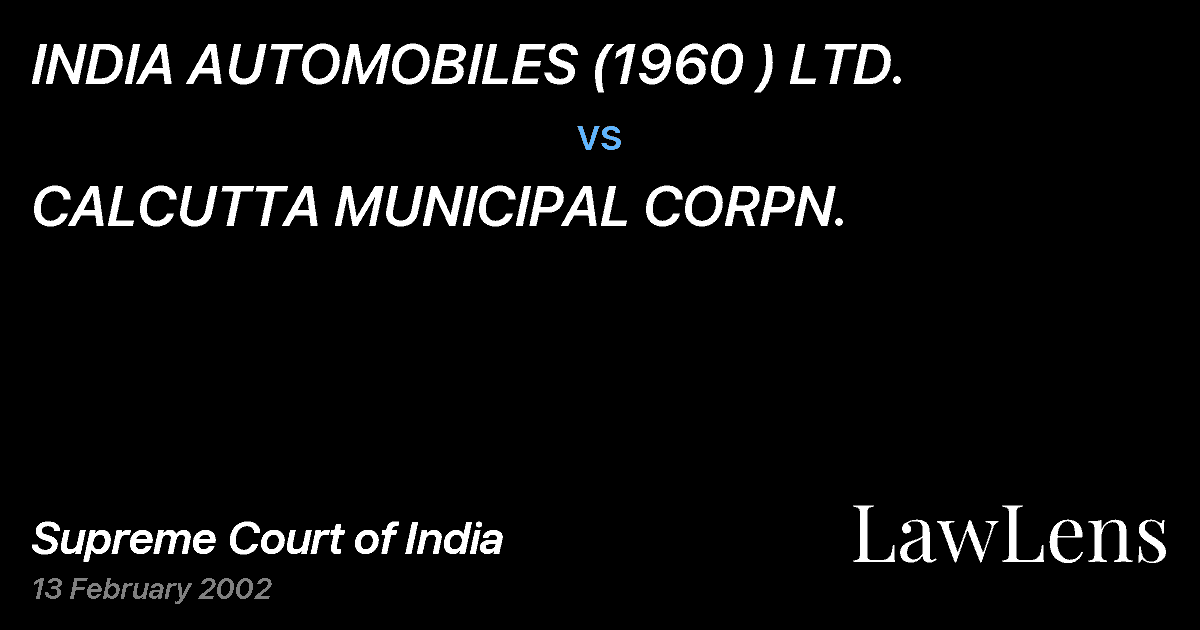 Preview image for INDIA AUTOMOBILES (1960 ) LTD. vs. CALCUTTA MUNICIPAL CORPN.