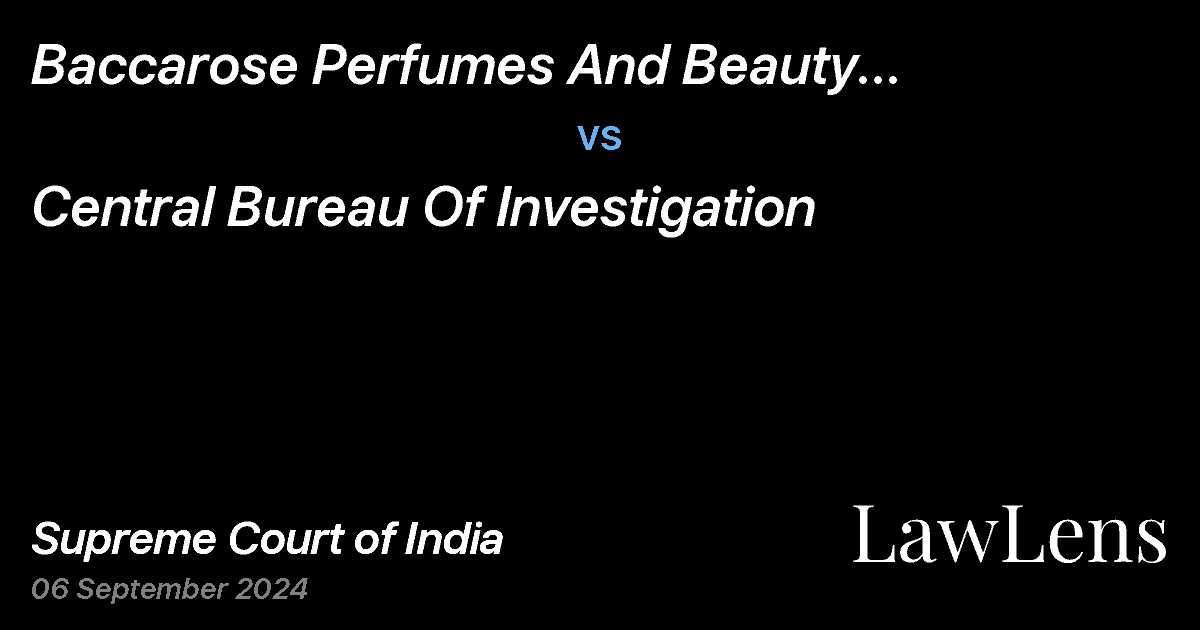 Preview image for Baccarose Perfumes And Beauty Products Pvt. Ltd. vs. Central Bureau Of Investigation