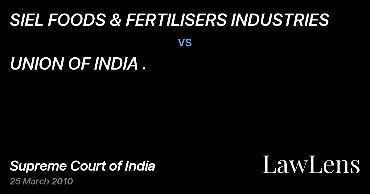 Preview image for SIEL FOODS & FERTILISERS INDUSTRIES vs. UNION OF INDIA .