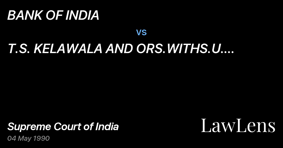 Preview image for BANK OF INDIA vs. T.S. KELAWALA AND ORS.WITHS.U. MOTORS PRIVATE LTD.V.THE WOR